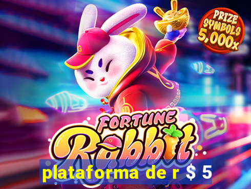 plataforma de r $ 5